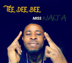 Tee Dee Bee_-_Miss Naija by Tee dee bee