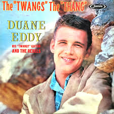 Duane Eddy His "Twangy" Guitar And The Rebels