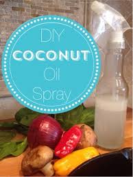 Diy Coconut Oil Spray Cooking With Coconut Oil Coconut Oil Spray Diy Coconut Oil