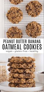 Peanut Butter Banana Oatmeal Cookies Recipe Banana Oatmeal Cookies Healthy Oatmeal Cookies Vegan Cookies