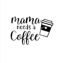 Download Mama Needs Coffee Svg Mom Life Svg Mothers Day Svg Mama Svg Mothers Day Cutting Files