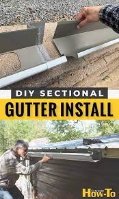 Diy Sectional Gutter Installation A Step By Step Guide How To Install Gutters Diy Gutters Diy Home Repair