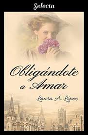 Obligandote A Amar Rosa Blanca 5 De Laura A Lopez Https Www Amazon Es Dp B07kl3hnxv Ref Cm Sw R Pi Dp U X Aokncb4wmhxhd Ebook This Book Kobo