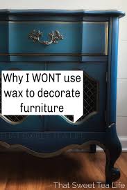 Should I Wax Painted Furniture Waxing Painted Furniture Painting Furniture Diy Painted Furniture For Sale