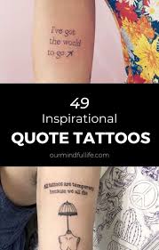 If not now then when.? 65 Quote Tattoos About Life Love And Strength 2021