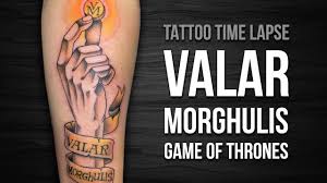 It is a customary saying in essos that is traditionally answered with valar dohaeris, meaning all men must serve.. Valar Morghulis Game Of Thrones Comentado Tattoo Time Lapse 82 Youtube