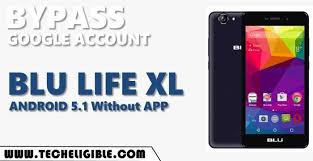 Unlock blu life xl from any carrier by imei is rated 5.0 of 5 based on 186 reviews. Bypass Google Frp Blu Life Xl Bypass Frp Android 5 1
