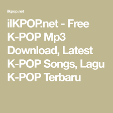 Ilkpop Net Free K Pop Mp3 Download Latest K Pop Songs Lagu K Pop Terbaru Di 2020 Lagu Gambar