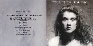 If i had to live without you. Celine Dion Unison Expanded Edition 1990 Cd The Music Shop And More