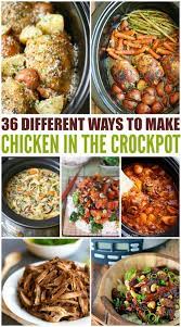 36 Different Ways To Make Chicken In The Crockpot Chicken Crockpot Recipes Easy Chicken Crockpot Recipes Chicken Slow Cooker Recipes