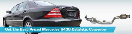 I have a 2000 mercedes ml320 with 54,554 miles. Mercedes S430 Catalytic Converter Exhaust Converters Eastern Catalytic Dec Walker Magnaflow Davico 2002 2003 2001 2000 2004 02 03 01 00 04 Partsgeek Com