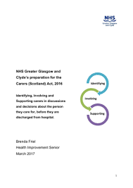 Nhs Greater Glasgow And Clyde S Preparation For The Carers Scotland Act 2016 Brenda Friel Health Improvement Senior March 2