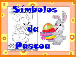 Simbolos Da Pascoa No Jeitinho De Imprimir E Colorir Espaco Maternal