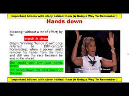 Meaning Of Idiom Hands Down With The Story Behind It Explained In Hindi In 2020 Meant To Be Idioms Down Meaning