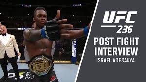 So i felt i should change it. Ufc 236 Israel Adesanya I Knew I Was Hurting Him Youtube