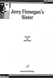 None of these interiors are seen. Jerry Finnegan S Sister
