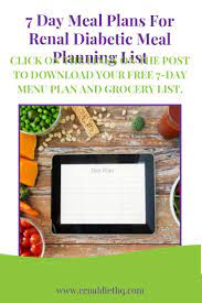 But this diabetic kidney disease diet meal plan will give you 7 days of diabetic renal diet meals. A Free Diabetic Renal Diet Meal Plan Reandiethq Com Get A Free 7 Day Meal Plan For Your Renal Diet Renal