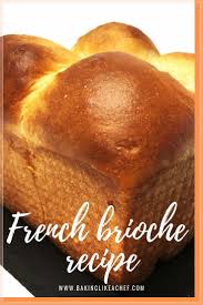 Quick And Easy French Brioche Recipe Recipe French Brioche Brioche Recipe French Dessert Recipes