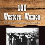 The Bold, Brave, Gutsy Women of Arizona's Past