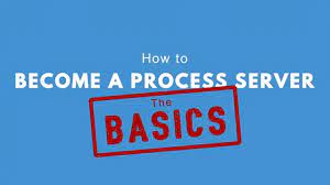 How To Become A Process Server: A Helpful Guide - Servenow.com