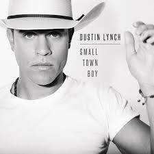 Dustin Lynch Albums: songs, discography, biography, and listening guide