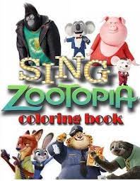 Each illustration is printed on a separate sheet (8.5 x 11) to avoid bleed through. Buy Zootopia And Sing Coloring Book By Mrs Fox With Free Delivery Wordery Com