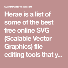 Herae Is A List Of Some Of The Best Free Online Svg Scalable Vector Graphics File Editing Tools That You Can Use To Create And Edi Svg Editing Tools Svg File