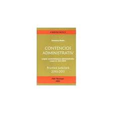 212/2018 pentru modificarea şi completarea legii contenciosului administrativ nr. Contencios Administrativ Legea Contenciosului Administrativ Legea Nr 554 2004 Practica Judiciara 2010 2011 Evitalshop