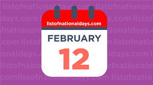 February 12th National Holidays Observances Famous Birthdays
