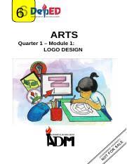 Return this module to your teacher/facilitator once you are through with it. Arts6 Docx 6 Arts Quarter 1 U2013 Module 1 Logo Design Mapeh U2013 Grade 6 Alternative Delivery Mode Quarter 1 U2013 Module 1 Logo Design First Edition 2020 Course Hero