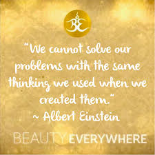 We Cannot Solve Our Problems With The Same Thinking We Used When We Created Them Albert Einstein We Cannot Solve Our Problems With The Same Thinking We Used When We Created Them Albert Einstein Inspirational Quotes Motivational Quotes Words Worth