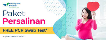 Mayapada Hospital Paket Melahirkan Gratis Pcr Swab Test