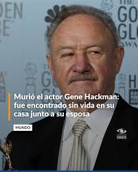 Hija de Gene Hackman rompe el silencio, luego de que el cuerpo de su padre  fuera encontrado