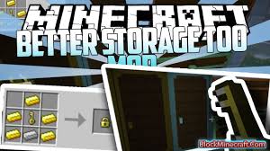 Better minecraft forge v26 jul 6, 2021. Better Storage Too Mod For Mc 1 14 3 1 12 2 Advanced Storage Block Minecraft