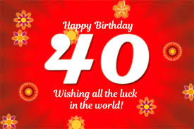 40th birthday quotes today we want to let you know that no matter how much you grow up, you've will always been our bundle of joy, rolling in her pyjamas and stealing candies from the jar. 40th Birthday Wishes And Quotes