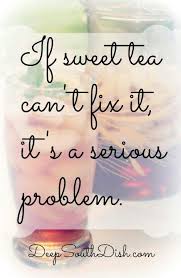 Ma Famille Aime Le The Et Limonade Maison Je Fais Un Lanceur Chaque Semaine Je Le Fais Avec Le Diner Southern Sayings Sweet Tea Tea Quotes