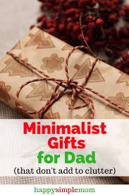 Lucky for you, we've rounded up the best gifts for dads. Brilliant Minimalist Gifts For Dad That He Will Love Minimalist Gifts Gifts For Dad Gifts