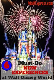 Disney Parks Blog Top 6 New Must Do Experiences At Disney World Walt Disney World Tickets Disney Parks Blog Disney World