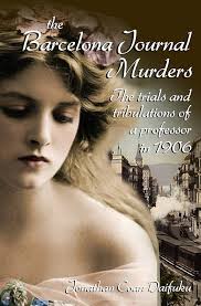 The Barcelona Journal Murders: 1906. A professor. Two women. A killer.  eBook : DAIFUKU, Jonathan Coan: Amazon.com.au: Books