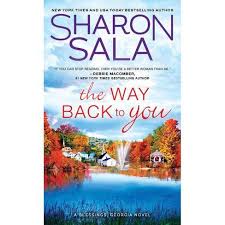 With the support of her handsome, unassuming friend mike dalton, lilyanne bronte is finally ready to put the past in the past. The Way Back To You Blessings Georgia By Sharon Sala Paperback Target