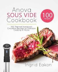 anova sous vide cookbook ingrid eakon 9781775274209