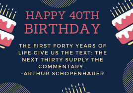 Take the edge off of any upcoming birthday jitters with a few 40th birthday jokes about finally getting to the top of (and going over) the hill. 150 Amazing Happy 40th Birthday Messages That Will Make Them Smile Futureofworking Com