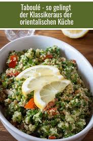 Taboule So Gelingt Der Klassiker Aus Der Orientalischen Kuche Rezept Orientalische Kuche Orientalisches Essen Arabisches Essen