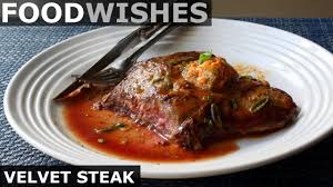 Red velvet cake is not just a chocolate or vanilla cake with a red hue. Velvet Steak Food Wishes