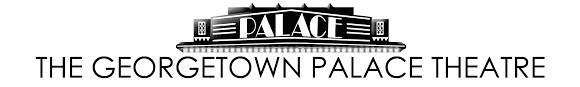 All in all a very pleasant movie theatre going experience … Georgetown Palace Theatre Shows Live Theatre Classes