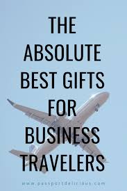 All The Best Gifts For Business Travelers Electronics And Packing Gifts For Frequent Business Travelers Gifts For Bus Best Gifts Birthday Travel Travel Gifts