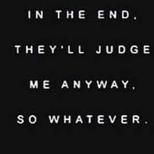 Words To Live By Your Opinion Means Nothing To Me Because You Re An Over Opinionated Selfish Miserab Daily Quotes Positive Opinion Quotes Positive Quotes