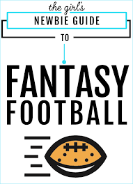 How To Play Fantasy Football A Beginner S Guide For Girls Fantasy Football Football Team Names Fantasy Football Names