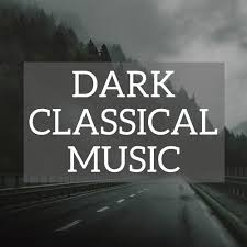 Well, there are le gibet, scarbo, the piano trio depending on your mood, and that darkest of all his and there are commensurately many different kinds of dark classical music. Dark Classical Music Songs Download Free Online Songs Jiosaavn
