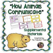 How Animals Communicate Journeys 1st Grade Unit 2 Lesson 7 Journeys First Grade The Teacher Team Communication Activities